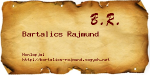 Bartalics Rajmund névjegykártya